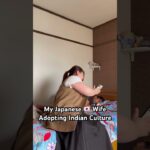My Japanese 🇯🇵Wife Adopting Indian Culture😂😂😂 #indian #india #japanese #japan